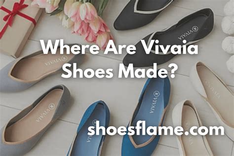 are vivaia shoes made in china